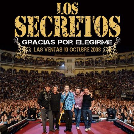 Los secretos - Gracias Por Elegirme (Las Ventas 08) Lyrics - Zortam Music