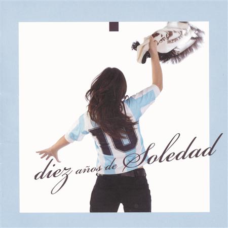 Soledad - Diez Años De Soledad [Disc 1] - Zortam Music
