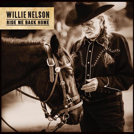 Willie Nelson - Ride Me Back Home - Zortam Music