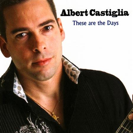 Albert Castiglia - These Are The Days - Zortam Music