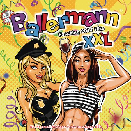Peter Wackel - Ballerman XXL - Fasching 2017 Hits - Die Karneval Schlager Party zum Apres Ski - Zortam Music