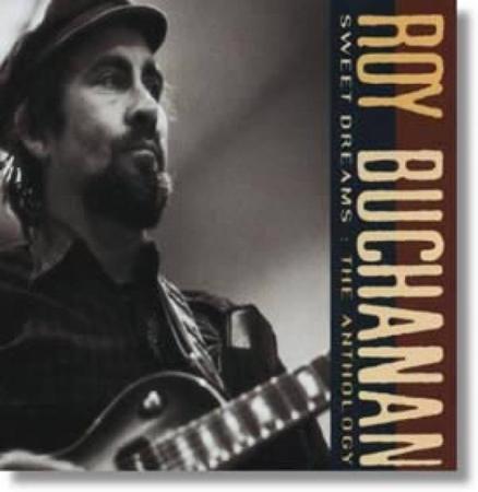 Roy Buchanan - Sweet Dreams  The Anthology - Zortam Music