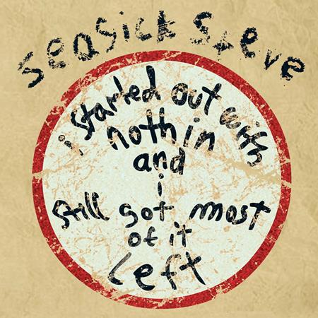 Seasick Steve - Started Out With Nothing Lyrics - Zortam Music