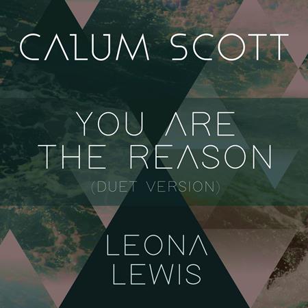 Calum Scott & Leona Lewis - You Are the Reason Lyrics - Zortam Music