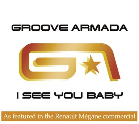 Groove Armada - I See You Baby [LP Version] Lyrics - Zortam Music