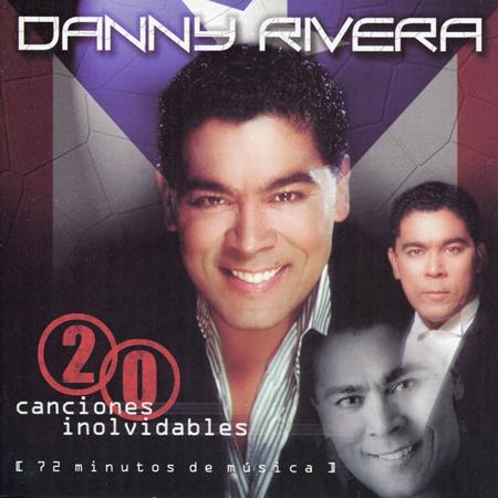 Danny Rivera - 15 Inolvidables Canciones De Amor - Zortam Music