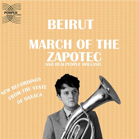Beirut - March of the Zapotec and Real People Holland - Zortam Music