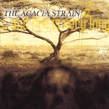 The Acacia Strain - ...and Life Is Very Long - Zortam Music