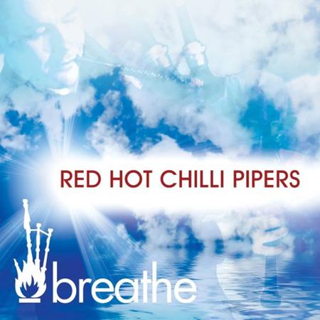 Red Hot Chilli Pipers - Breathe - Zortam Music