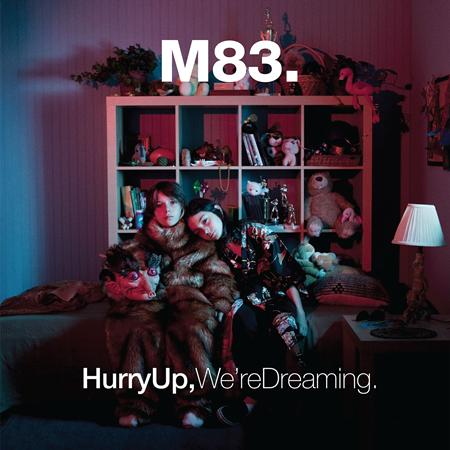 M83 - Hurry Up, We