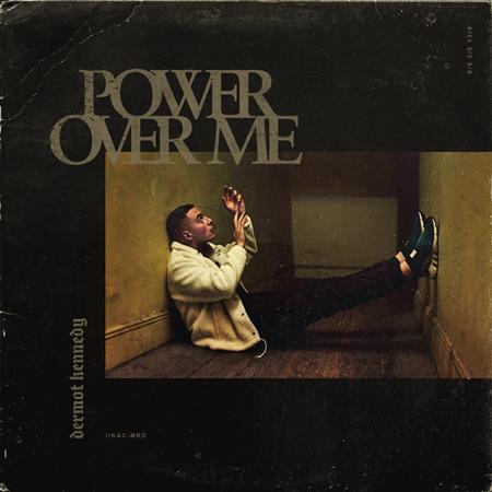 Dermot Kennedy - Power Over Me (Audio) Lyrics - Zortam Music