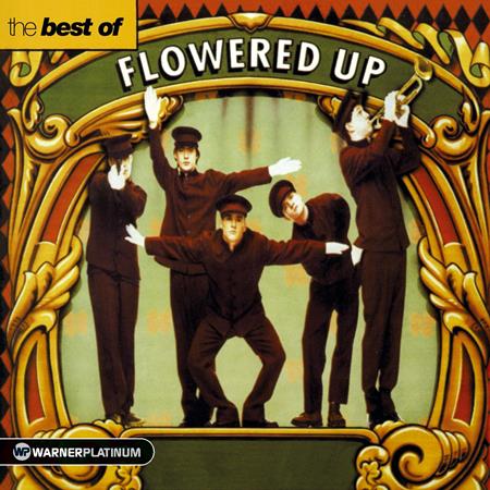 Flowered Up - The Best Of Flowered Up - Zortam Music
