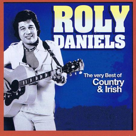Roly Daniels - The Very Best of Country & Irish - Zortam Music