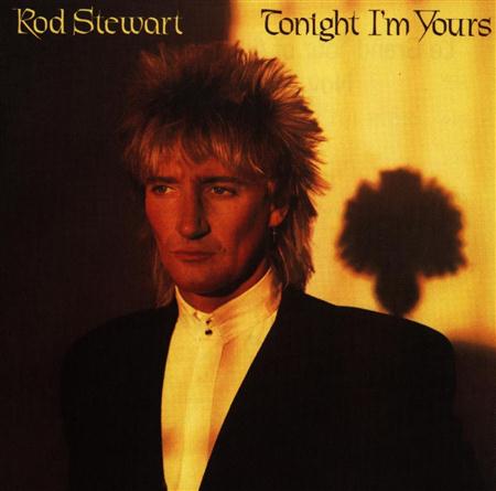 Rod Stewart - Tonight Im Yours - Zortam Music Rod Stewart - Tonight Im Yours - Zortam Music
