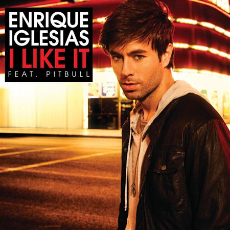 Enrique Iglesias Feat. Pitbull - I Like It - Zortam Music