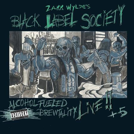 Black Label Society - Alcohol Fueled Fuckin
