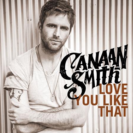 Canaan Smith - Love You Like That - Zortam Music