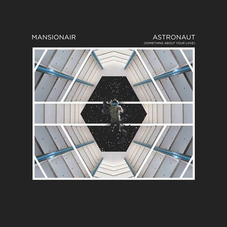 Mansionair - Astronaut (Something About Your Love) Lyrics - Zortam Music