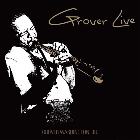 Grover Washington, Jr. - Grover Live - Zortam Music