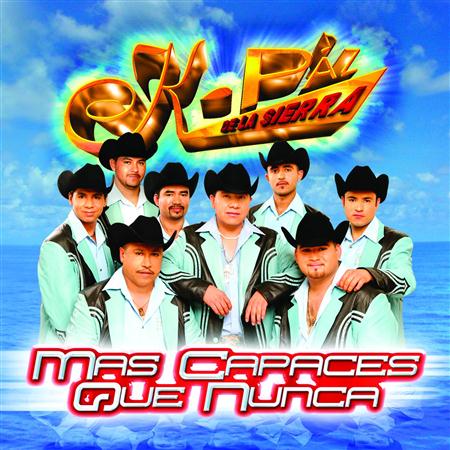 K-Paz De La Sierra - Mã¡s Capaces Que Nunca - Zortam Music