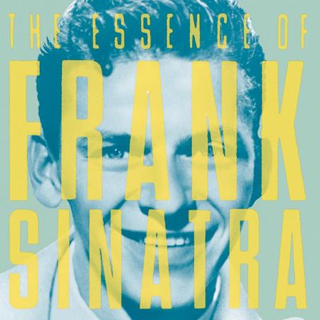 Frank Sinatra - The Essence of Frank Sinatra [Sony] - Zortam Music