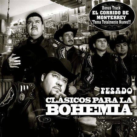 Grupo Pesado - Pesado Clasicas Para La Bohemia - Zortam Music