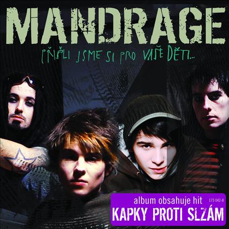MANDRAGE - Prisli Jsme Si Pro Vase Deti - Zortam Music