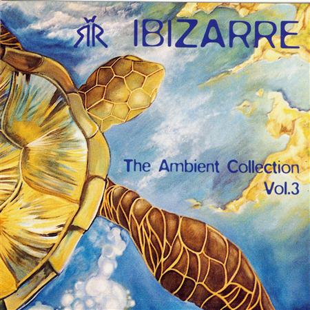 Ibizarre - The Ambient Collection Volume 3 - Zortam Music