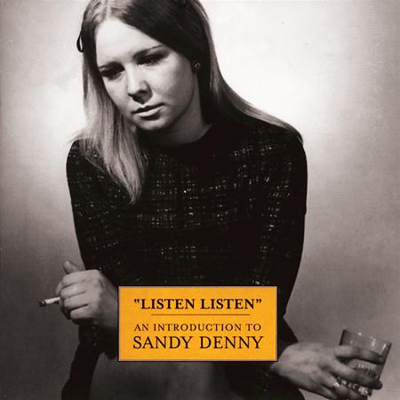 Sandy Denny - Ecoute, Ecoute Lyrics - Zortam Music