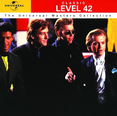 Level 42 - Classic Level 42 The Universal Masters Collection - Zortam Music