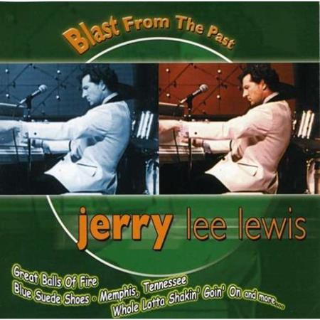 Jerry Lee Lewis - Jerry Lee Lewis - Blast From The Past Live - Zortam Music