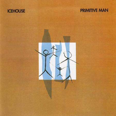 ICEHOUSE - Primitive Man (1982) - Zortam Music
