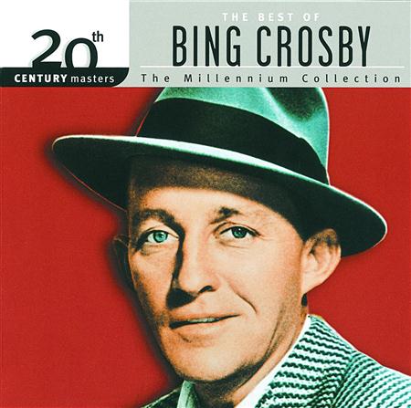 Bing Crosby - 20th Century Masters The Millennium Collection - The Best Of Bing Crosby - Zortam Music