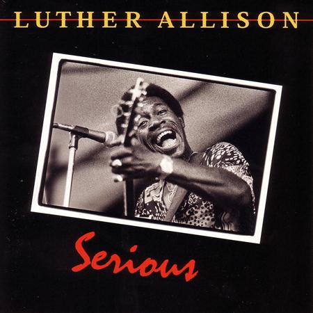 Luther Allison - Serious - Zortam Music
