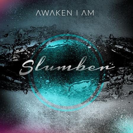 AWAKEN I AM - Slumber - Zortam Music