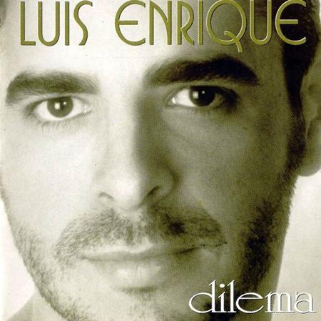 Luis Enrique - Dilema Lyrics - Zortam Music