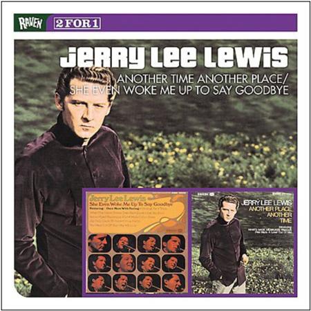 Jerry Lee Lewis - Another Place Another Time / Goodbye - Zortam Music