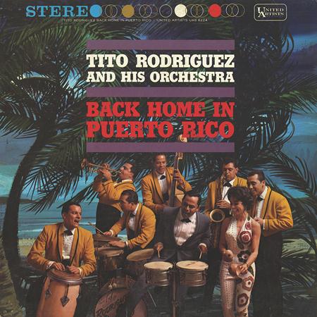 Tito Rodriguez - Back Home In Puerto Rico - Zortam Music