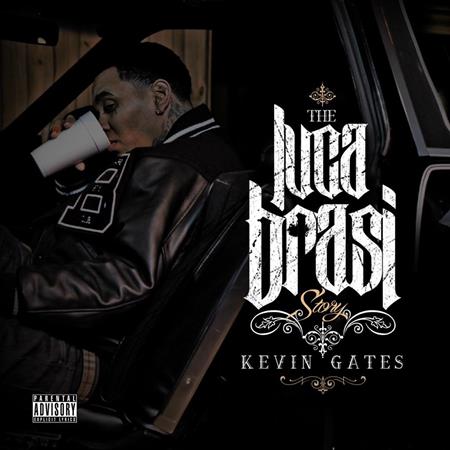 KEVIN GATES - Luca Brasi Story - Zortam Music