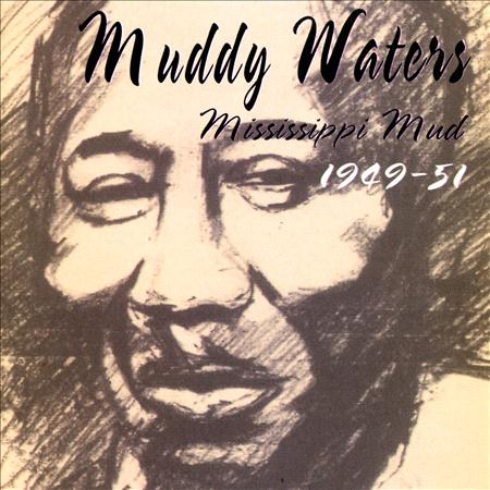 Muddy Waters - Mississippi Mud - Zortam Music
