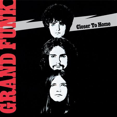 Grand Funk Railroad - Closer To Home [Remastered 200 - Zortam Music