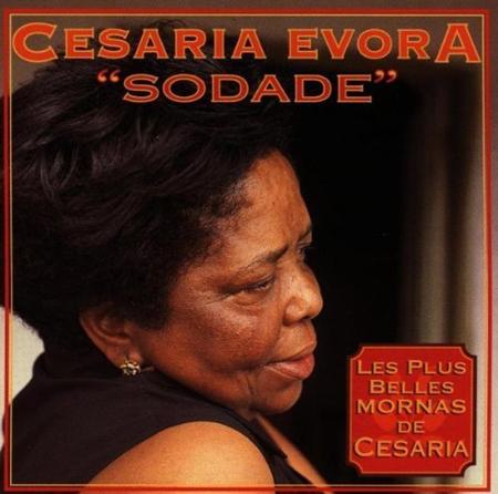 Cesaria Evora - Sodade: Les Plus Belles Mornas De Cesaria - Zortam Music