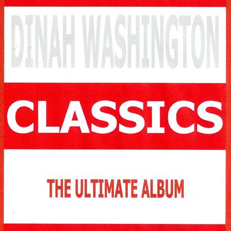 Dinah Washington - Classics - Dinah Washington - Zortam Music