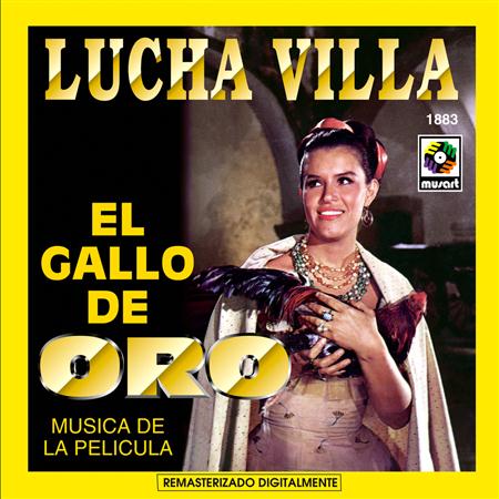 lucha villa - El Gallo de Oro - Musica De La Pelicula - Zortam Music