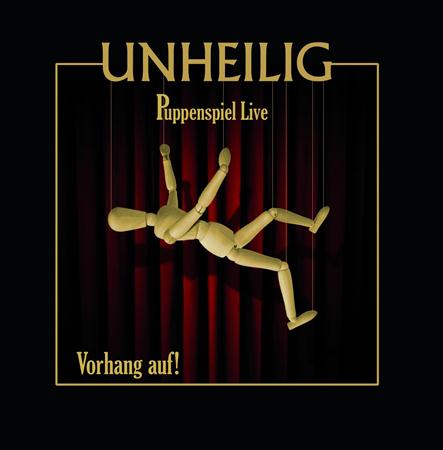 UNHEILIG - Puppenspiel Live - Vorhang Auf! - Zortam Music