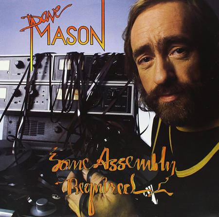 DAVE MASON - Some Assembly Required - Zortam Music