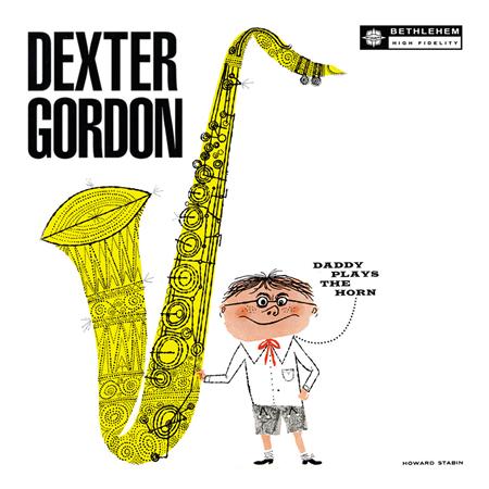 Dexter Gordon - Daddy Plays The Horn - Zortam Music