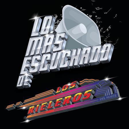 Los Rieleros Del Norte - Lo M�s Escuchado De - Zortam Music