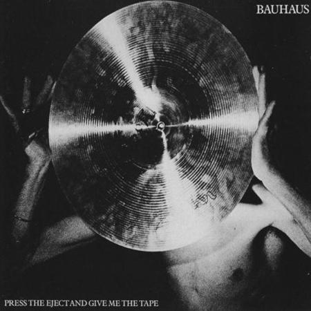 Bauhaus - Press The Eject And Give Me The Tape [live] [cd Re-Release] - Zortam Music