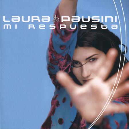 Laura Pausini - Mi Respuesta - Zortam Music